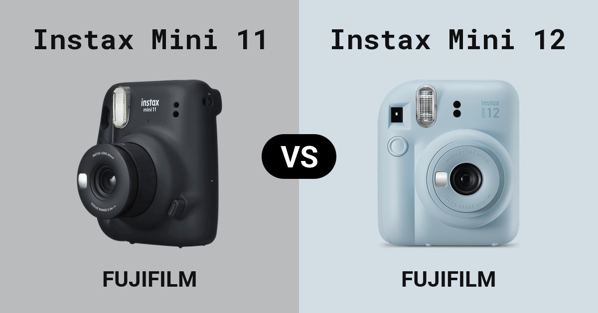 Instax Mini 11 versus Instax Mini 12