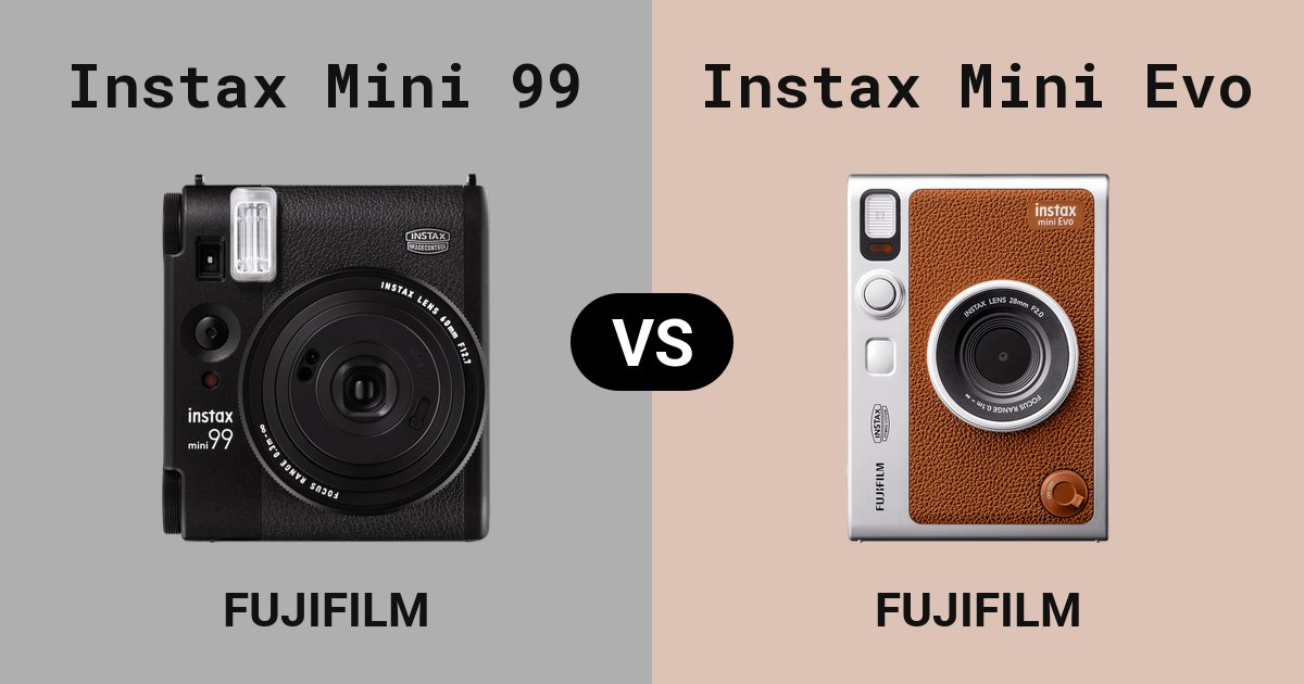 Instax Mini 99 versus Instax Mini Evo