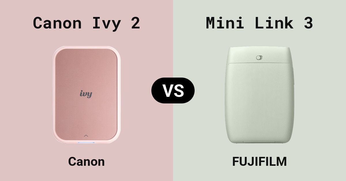 Canon Ivy 2 versus Instax Mini Link 3