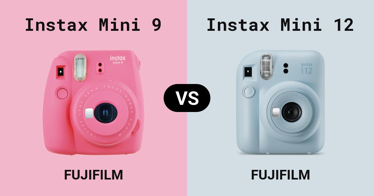 Instax Mini 9 versus Instax Mini 12